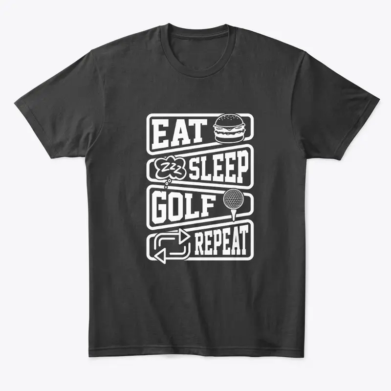 Eat, Sleep, Golf, Repeat M005